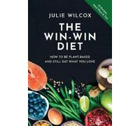 Julie Wilcox The Win-Win Diet (Tascabile)