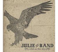 Julie - Wild As the Sky