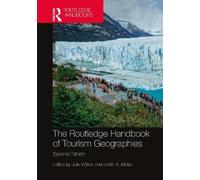 Julie Wilson The Routledge Handbook of Tourism Geographies (Copertina rigida)