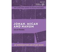 Julie Woods Jonah, Micah and Nahum: An Introduction and Study Guide (Tascabile)