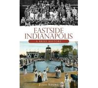 Julie Young Eastside Indianapolis (Tascabile)
