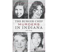 Julie Young The Burger Chef Murders in Indiana (Copertina rigida)