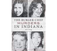 Julie Young The Burger Chef Murders in Indiana (Tascabile)