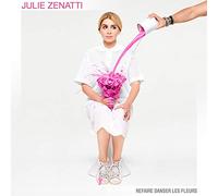 Julie Zenatti - Refaire danser les fleurs