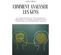 Julien Abreo Comment analyser les gens (Tascabile)