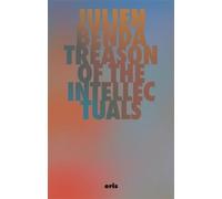 Julien Benda Treason of the Intellectuals (Copertina rigida) Critical Century
