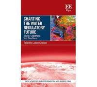 Julien Chaisse Charting the Water Regulatory Future (Copertina rigida)