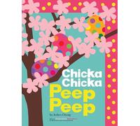 Julien Chung Chicka Chicka Peep Peep (Copertina rigida) Chicka Chicka Book, A