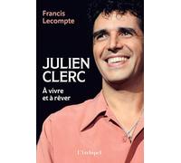 Julien Clerc: A vivre et à rêver