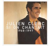 CLERC, JULIEN - SI ON CHANTAIT 1968-1997