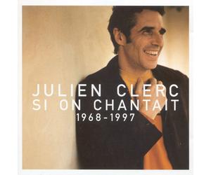 Julien Clerc Si on Chantait-L'essentiel 1968-1997 (CD)