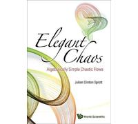 Julien Clinton S Elegant Chaos: Algebraically Simple Chaotic (Copertina rigida)