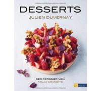 Julien Duvernay Michael Desserts: Der Pâtissier von Tanja G (Copertina rigida)