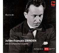 Julien-Francois Zbinden - Le Compositeur Au Piano