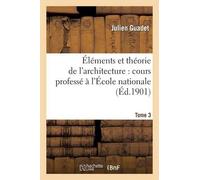 Julien Guadet Elements et theorie de l'architecture vol. 3 (General merchandise)