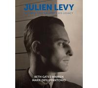 Julien Levy: The Man, His Gallery, His Legacy