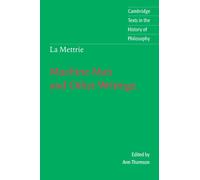 Julien Offray de La Mettri La Mettrie: Machine Man and Other Writing (Tascabile)
