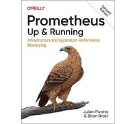 Julien Pivotto Brian Brazil Prometheus: Up & Running (Tascabile)