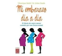 Julien Saada Véronique Mahé Mi Embarazo Día a Día (Tascabile)