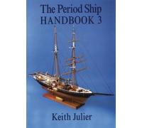Julier. Keith The Period Ship Handbook 3 (Tascabile)