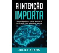 Juliet Adams A Intencao Importa (Tascabile)