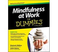 Juliet Adams Shamash Alidina Mindfulness at Work For Dummies (Tascabile)