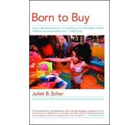 Juliet B. Schor Born to Buy (Tascabile)