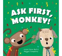 Juliet Clare Bell Ask First, Monkey (Copertina rigida)