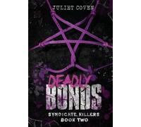 Juliet Coven Deadly Bonds (Tascabile) Syndicate Killers