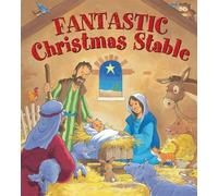 Juliet David Fantastic Christmas Stable (Copertina rigida)
