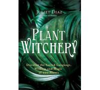 Juliet Diaz Plant Witchery (Tascabile)