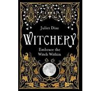 Juliet Diaz Witchery (Tascabile)