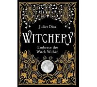 Juliet Diaz Witchery (Tascabile)