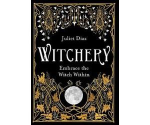 Juliet Diaz Witchery (Tascabile)