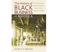 Juliet E. K. Wa The History of Black Business in America: Capitalism (Tascabile)