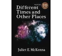 Juliet E McKenna Different Times and Other Places (Tascabile)