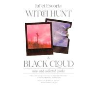 Juliet Escoria Witch Hunt & Black Cloud: New & Collected Works (Tascabile)