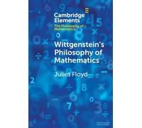 Juliet Floyd Wittgenstein's Philosophy of Mathematics (Tascabile)