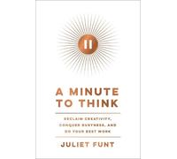 Juliet Funt A Minute to Think (Copertina rigida)