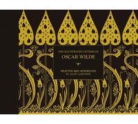 Juliet Gardiner The Illustrated letters of Oscar Wilde (Copertina rigida)
