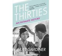 Juliet Gardiner The Thirties (Tascabile)