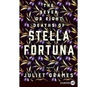 Juliet Grames The Seven or Eight Deaths of Stella Fortuna (Tascabile)