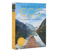 Juliet Kinsman The Bucket List Eco Experiences (Copertina rigida)