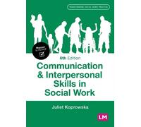Juliet Koprowsk Communication and Interpersonal Skills in Social Wor (Tascabile)