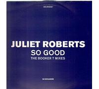 Juliet Roberts - So Good (The Booker T Mixes)