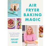Juliet Sear Air Fryer Baking Magic (Copertina rigida)