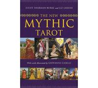Juliet Sharman-Burke Liz Greene The New Mythic Tarot (Mixed Media Product)