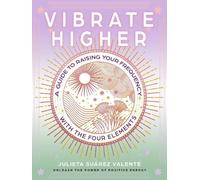 Julieta Suárez Valente Vibrate Higher (Tascabile)