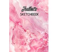 Juliet's Sketchbook: Great Gift for Juliet | Personalized Blank Sketchbook for Girl Name Juliet