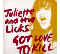 Juliette and the Licks - Got Love to Kill [Import]